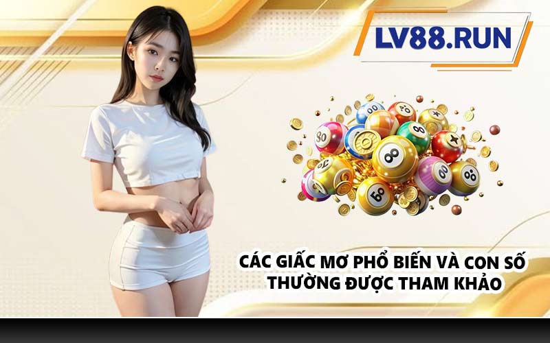 Các giấc mơ phổ biến và con số thường được tham khảo