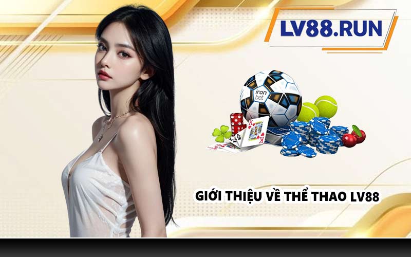 Giới thiệu về thể thao LV88